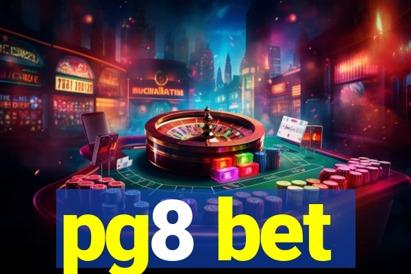 pg8 bet